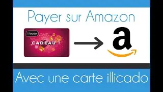 Comment utiliser sa carte illicado sur Amazon