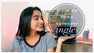 COMO APRENDER INGLÊS RÁPIDO E SOZINHO (DICAS)