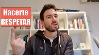 Hacerte RESPETAR (Asertividad)