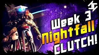 Destiny 2 Nightfall Week 3 Insane Clutch