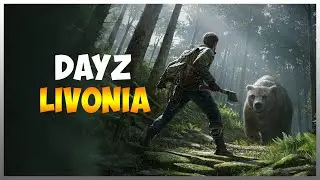 В ПОИСКАХ МЕДВЕДЯ ➤ DAYZ LIVONIA