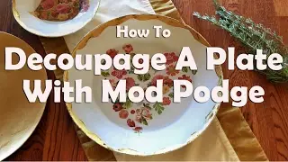 DIY Craft Tutorials: How To Decoupage A Plate Using Mod Podge