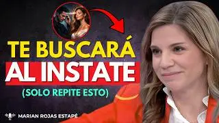 Give me 10 minutes and I'll make him confess his love to you | Marian Rojas Estapé
