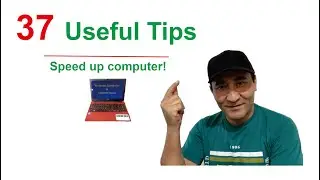 How to speed up computer - 37 Tips