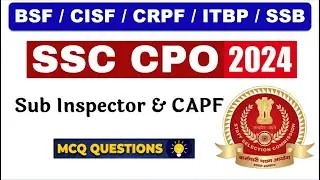 🔥SSC CPO 2024 Sub Inspector & CAPF MCQs