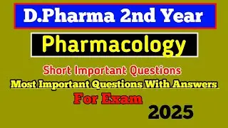 Pharmacology important questions for exam 2025// dpharma 2nd year pharmacology questions and answer