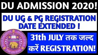 DU ADMISSION 2020! DU UG & PG REGISTRATION DATE EXTENDED 2020! DU REGISTRATION FORM 2020!