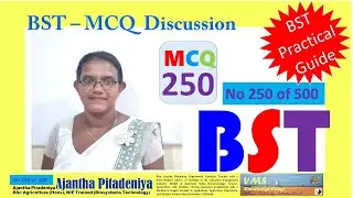 BST Practical MCQ 250 | BST MCQ Discussion | Question No 250 of 500 | Biosystems Technology