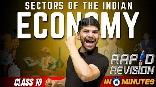 Sectors of Indian Economy | 10 Minutes Rapid Revision | Class 10 SST
