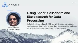 Data Engineer's Lunch #33: Using Spark, Cassandra, and Elasticsearch for Data Processing