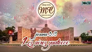 Los aires yucatecos - Orq. Víctor Soberanis - Miguel Colli - jarana tradicional yucateca