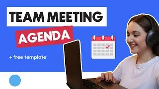 How To Write An Effective Team Meeting Agenda (Tutorial & Free Template)