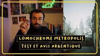 LomoChrome Metropolis : Test et AVIS de cette pellicule argentique