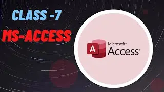 Class 7 | Introduction To Databases - MS-Access | Chapter 7 | ICSE Syllabus