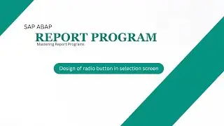 Radio Button Design in Selection Screen | Report Program | SAP ABAP | KITS  Learning