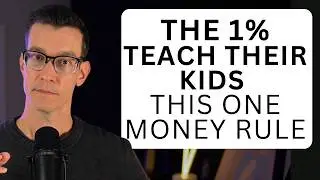 What The 1% Teach Their Kids About Money