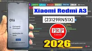 Xiaomi Redmi A3 (23129RN51X) FRP Bypass Unlock Tool 2026