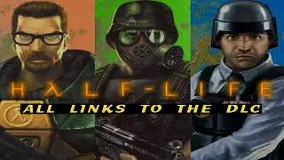 HALF LIFE -  ALL GORDON FREEMAN LINKS TO THE DLC