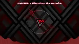 KORDHELL - Killers From The Northside  | 🎶🔥| Visualizer