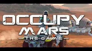 СТРОИМ МАРСОХОД   []  Occupy Mars: The Game #6