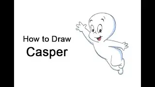 How to Draw Casper the Friendly Ghost