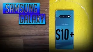 Samsung Galaxy S10 Plus - Review and useful features