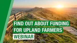 Find out about funding for Upland farmers