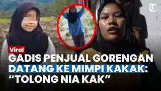 DATANG KE MIMPI KAKAK, Gadis Penjual Gorengan di Padang Pariaman Minta Tolong: 