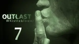 Финал [Outlast: Whistleblower #7]