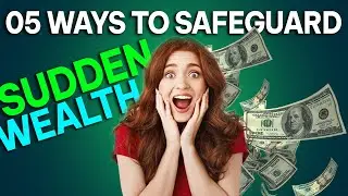 Securing Your Fortunes: 5 Key Steps to Protect Your Sudden Wealth  | Digital dollars