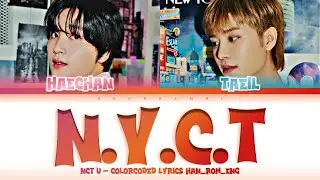 NCT U (엔시티 유) - '’N.Y.C.T'' Lyrics 가사 [日本語字幕] (Color_Coded_HAN_ROM_ENG) [NCT LAB] (Taeil, Haechan)
