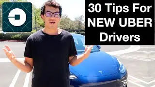 30 TIPS FOR NEW UBER DRIVERS!