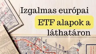 Izgalmas európai ETF alapok a láthatáron, ötletelés 2024-re