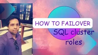 How to Failover SQl Cluster Roles In Windows Servers