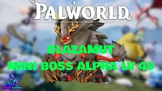 PALWORLD BLAZAMUT MINI BOSS ALPHA Lv49