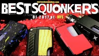 BEST SQUONKERS of 2017 at (MFS Squonker Mod Overview)