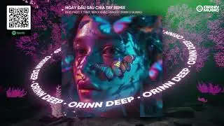 NGÀY ĐẦU SAU CHIA TAY REMIX - ĐỨC PHÚC x THUỲ TIÊN x KHẮC HƯNG x ORINN x GUANG