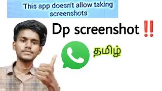 whatsapp dp screenshot problem / whatsapp this app doesn't allow to take screenshot / tamil / BT