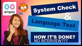 ENGOO APPLICATION PROCESS: SYSTEM CHECK AND LANGUAGE TEST