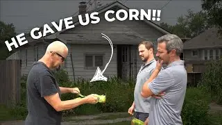 HE GAVE US CORN AT THIS WALKTHROUGH