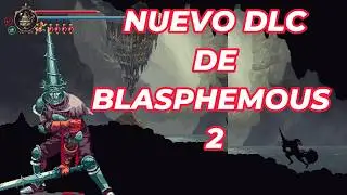 ¡INCREIBLE! : NUEVO DLC DE BLASPHEMOUS 2 PARA OTOÑO.