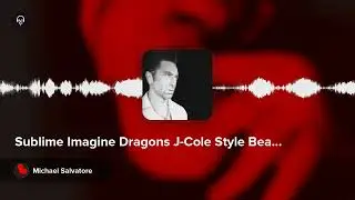 Sublime Imagine Dragons J-Cole Style Beat