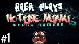 Baer Plays Hotline Miami 2: Wrong Number (Pt. 1)