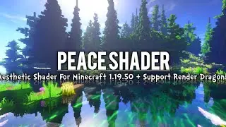 Wow Ini Dia Top 1 Shader For MCPE 1.19.50+ Peace Shader - Aesthetic Shader + Support Render Dragon!