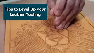 Tips to Level Up your Leather Tooling