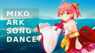 Miko Ark Raft Song Dance