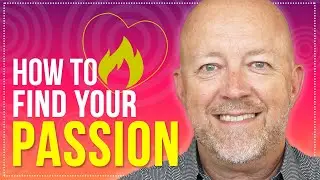 A Simple Method To Find Your Passion And Do What You Love