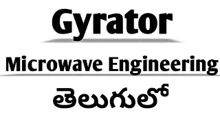 Gyrator in Microwave Engineering || Working of gyrator || Applications of gyrator in telugu