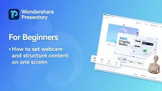 How to Set Webcam and Structure Content on One Screen | Wondershare Presentatory Ultimate User Guide