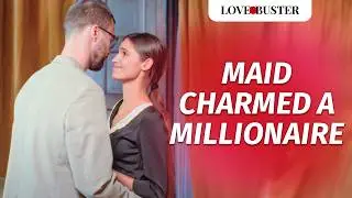 MAID CHARMED A MILLIONAIRE | 